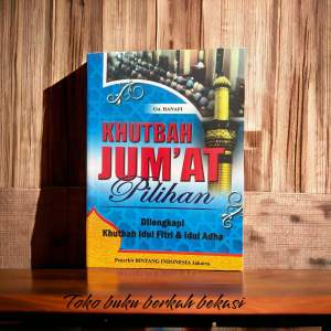Buku Khutbah Jumat Pilihan Dilengkapi Khutbah Idul Fitri&Idul Adha(20×15cm)