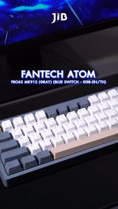 FANTECH ATOM PRO63 MK912 Gray Wireless Keyboard (BLUE SWITCH - RGB - EN/TH)