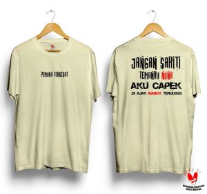 Baju Kaos Jangan sakiti temanku nona aku capek mabok terus terlaris/ligar24 tshirt