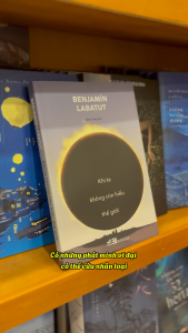 Sách - Khi ta không còn hiểu thế giới (Benjamín Labatut) (Nhã Nam)