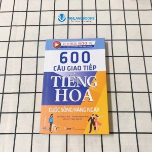 Sách - 600 Câu giao tiếp tiếng Hoa - Cuộc sống hằng ngày-Vanlangbooks