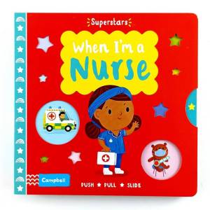 Campbell Superstars When Im a Nurse Push Pull Slide Board Book