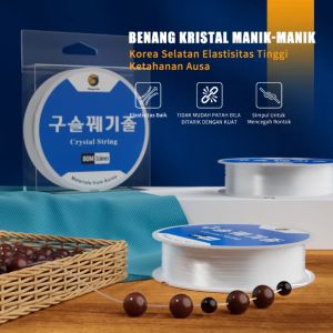 Benang Kristal Transparan & Benang Elastis Korea: Panduan Lengkap
