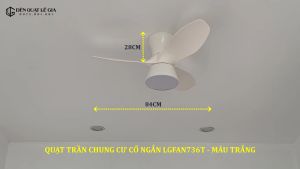 [GIẢM GIÁ SỐC] Quạt Trần Chung Cư Lê Gia LGFAN736T | Quạt Trần Đèn