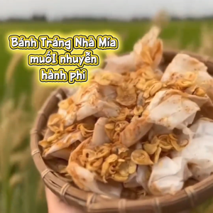 Bánh Tráng Phơi Sương Muối Nhuyễn Mẹ Mía Tặng Hành Phi Ăn Liền Đặc Sản Tây Ninh