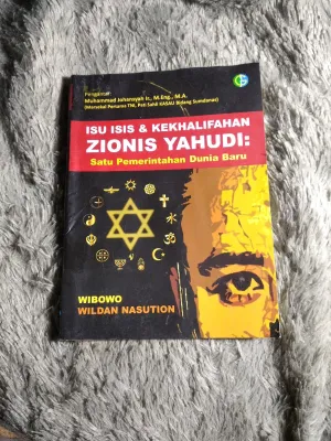 Buku Isu isis & kekhalifahan Zionis yahudi suatu pemerintahan dunia baru By Wibowo wildan nasution