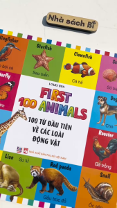 First 100 Animals - 100 Từ Đầu Tiên Về Các Loại Động Vật - Sách cho bé 1 2 3 tuổi - Việt Thư