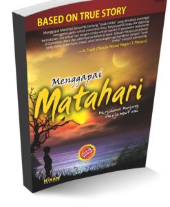 Buku Novel Original  Menggapai Matahari by. Adnan Katino