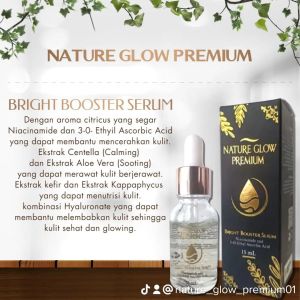 Nature Glow Premium Bright Booster Serum Serum Glowing Serum Flek serum Acne serum Jerawat