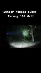 Senter Kepala Anti Air Jarak Jauh 10000meter Headlamp Kepala Senter Kepala Super Terang 500 Watt Senter Kepala Led Cas Tahan Lama 24 Jam Senter Kepala Super Terang Jarak Jauh 2Km Senter Kepala Surya 100 Watt Tahan 50 Jam