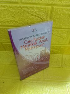 buku CARA NABI MENDIDIK ANAK PEREMPUAN prophetic parenting for girls