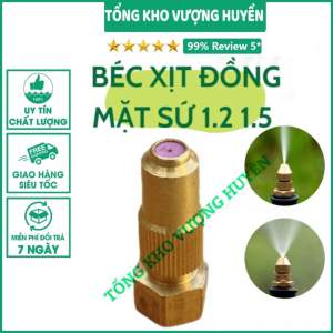 BÉC XỊT VÒI XỊT ĐỒNG THAU MẶT SỨ 1.2 1.5 TƯỚI CÂY RỬA XE PHUN THUỐC CHỊU ÁP LỰC CAO CÓ THỂ CHỈNH CAO CẤ