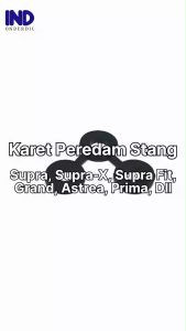 Karet Ganjel/Peredam Setang-Stang Supra X/Supra Fit/Grand/Astrea/Prima