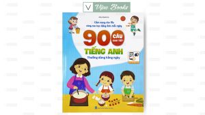 Sách - 900 Câu Giao Tiếp Tiếng Anh Thường Dùng Hằng Ngày - Cẩm Nang Cho Mẹ Cùng Con Học Tiếng Anh Mỗi Ngày ( Quét File Nghe Đọc )