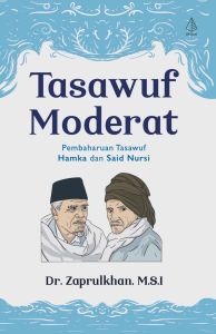 Buku Tasawuf Moderat (Pembaruan Tasawuf Hamka dan Said Nursi) - Dr. Zaprulkhan M.S.I - IRCiSoD