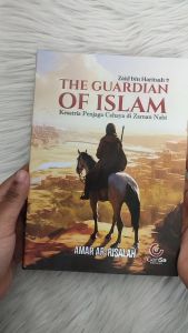 Buku Tentang Islam Lengkap Buku the Guardian of Islam ( Kesatria Penjaga Cahaya Di Zaman Nabi ) SC