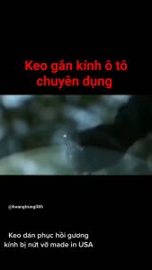 Keo dán kính ô tô chuyên dụng Phục hồi vết rạn như mới loại tốt