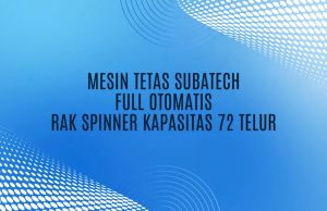 SUBATECH Mesin Tetas Telur Full Otomatis Kap.72 Rak Spinner Penetas Telur Otomatis MTFORS72