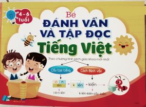Tập Đánh Vần Và Tập Đọc Cho Bé chuẩn bị vào lớp 1