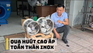 Quạt hút cao áp CHẤT LIỆU INOX điện áp 220V - ĐKính cánh 25CM/ 30CM