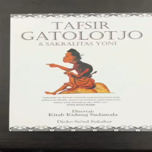 Buku Tafsir Gatolotjo & Sakralitas Yoni