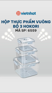 Bộ hộp vuông trong hokori 6559 đựng thực phẩm nhựa việt nhật cao cấp - nắp kín khóa gài lưới tách nước