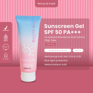 cream pelindung sinar matahari Sunscreen Gel SPF 50 PA++++ 50 gr BOA Mencerahkan & Melindungi Kulit UVA UVB Blue Light Protection BPOM Beauty of Angel