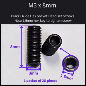 Ready stock in SG. 20 pieces in a packet. Black Oxide Set Screws M3 x 8mm. Use 1.5mm hex key for the screw.