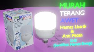 LMSEVO ( LUMENS EVO ) 40W Lampu LED 40 Watt PUTIH TERANG MURAH ECER GROSIR