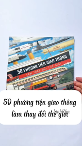 50 Phương Tiện Giao Thông Làm Thay Đổi Thế Giới - Sách thiếu nhi bìa mềm - Kim Đồng