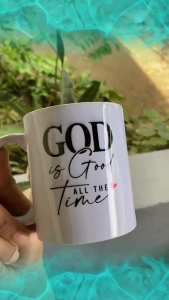 Coffee Mug Bible Verse( God Is Good All The Time )