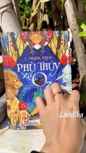 Sách Phù Thuỷ Xứ Oz - Câu Chuyện Thần Tiên Nổi Tiếng Mọi Thời Đại (bìa mềm) Đinh Tị