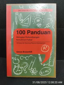 Siri Pengukuhan Perguruan ITBM: 100 Panduan untuk Mengajar Perkembangan Kemahiran Fizikal (NEW OLD STOCK)