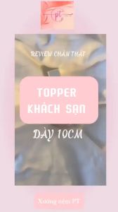 [Full Size] Nệm Topper Tấm Topper Nệm Làm Mềm Nệm Tiêu Chuẩn Khách Sạn Cao Cấp 5 Sao - Dày 10Cm