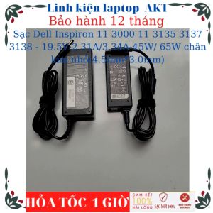 Sạc laptop Dell Inspiron 11 3000 11 3135 3137 3138 - 19.5V-2.31A/3.34A-45W/ 65W chân kim nhỏ(4.5mm*3.0mm)