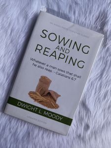 Sowing and Reaping by Dwight L. Moody