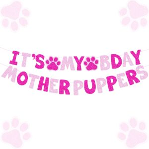 Its My Mother Puppers Banner Pink Glitter Paw Print Bunting for Dog Mom Girl Birthday Pet Indoor Party Wall Decorations