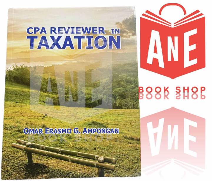 AUTHENTIC 2023 Edition CPA Reviewer in Taxation by Omar Erasmo G