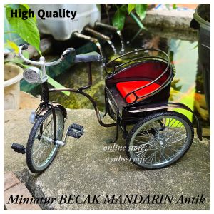 Miniatur BECAK MANDARIN antik GROSIR PRODUKSI Souvenir Becak mini klasik Kerajinan Becak klasik Dekorasi Meja Koleksi Pajangan Rak Lemari