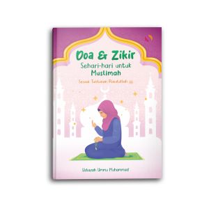 Buku Islam Islami Doa dan Zikir Sehari Hari Untuk Muslimah Istiqomah Sesuai Tuntunan Rasulullah Bacaan Dzikir Pagi Petang Hijrah