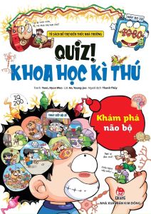 Quiz! Khoa Học Kì Thú: Khám Phá Não Bộ