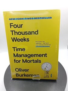 Four Thousand Weeks by Oliver Burkeman [ Paperback]