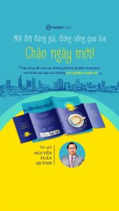 Sách - Chào Ngày Mới - Một Đời Đáng Giá Đừng Giống Qua Loa - Nguyễn Tuấn Quỳnh