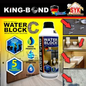 SYK King Bond 1L Water Block C Water Repellent Bathroom Toilet Mosaic Tile Air Bocor Bilik Mandi Tandas 纳米防水剂