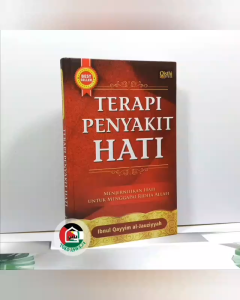 Terapi Penyakit Hati ORIGINAL Menjernihkan Hati Untuk Menggapai Ridha Allah Penebrit Qisthi Press