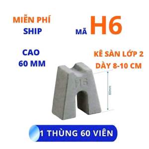 Con Kê Bê Tông Kê Sàn H6 Cường Độ Cao (60mm) – 1 Thùng 60 Viên | Kê Thép Sàn Lớp Trên Đệm Kê Thép Xây Dựng