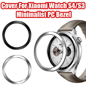 Cover For Xiaomi Watch S4/S3 Minimalist PC Bezel Comfortable Scratch-resistant Wear-resistant Watch Case PC Bezel for Xiaomi S4