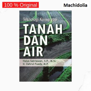 Deepublish Buku Teknologi Konservasi Tanah dan Air - Halus Satriawan