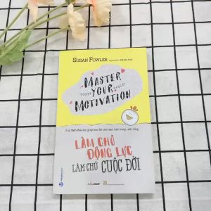 Sách - Làm Chủ Động Lực Làm Chủ Cuộc Đời - Susan Fowler-Vanlangbooks