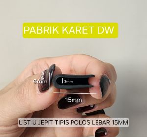 KARET List Helm Lebar 15mm / LIST U JEPIT LEBAR 15 MM